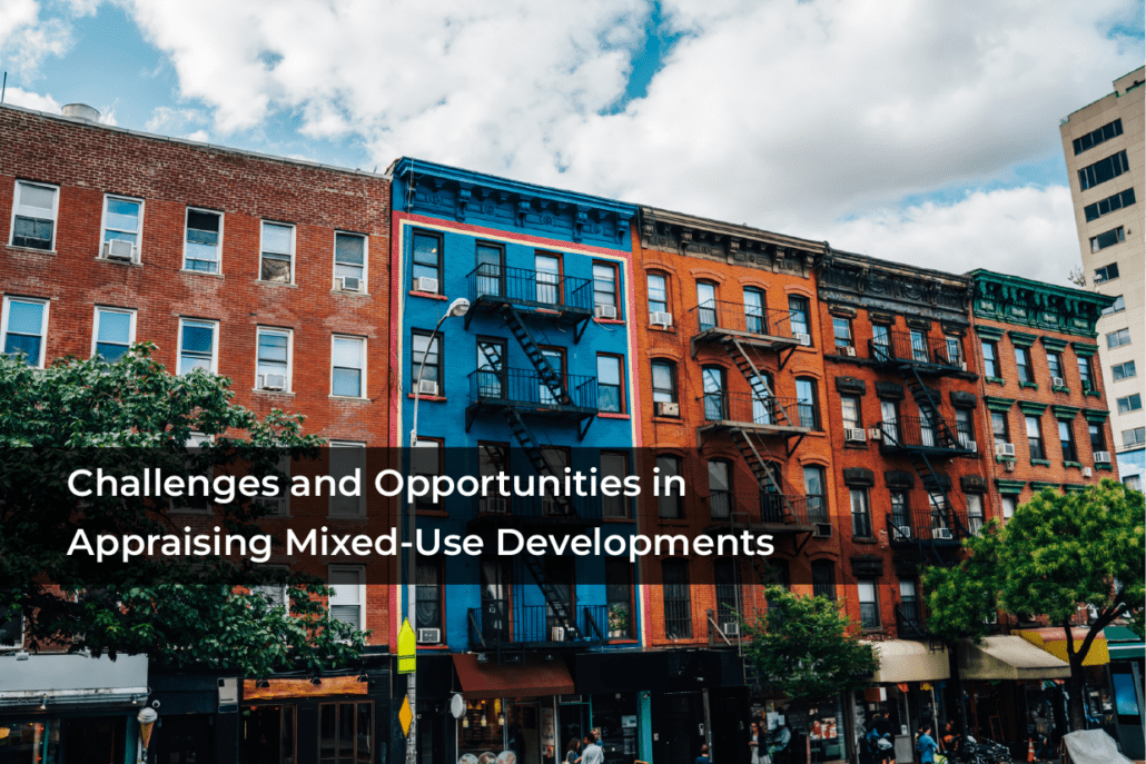 Challenges and Opportunities in Appraising Mixed-Use Developments